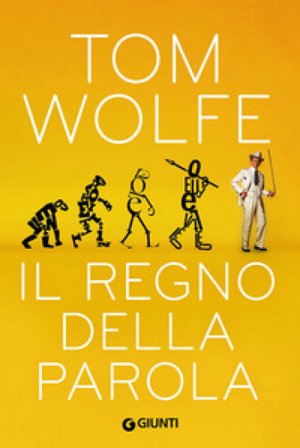 Il regno della parola Tom Wolfe