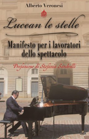 Lucean le stelle. Manifesto per i lavoratori dello spettacolo Alberto Veronesi