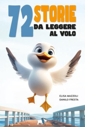 72 storie da leggere al volo Elisa Mazzoli