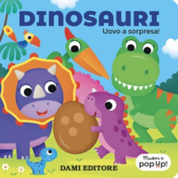 Dinosauri. Uovo a sorpresa! Muovi e pop-up! Ediz. a colori Serena Vezzani