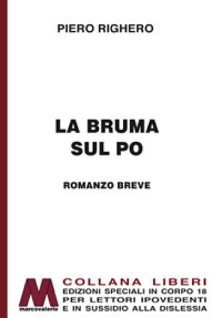 La bruma sul Po. Ediz. per ipovedenti Piero Righero