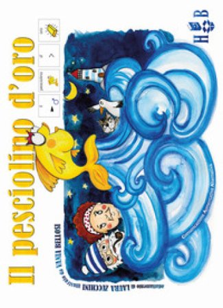 il pesciolino d'oro. Ediz. CAA Laura Zucchini