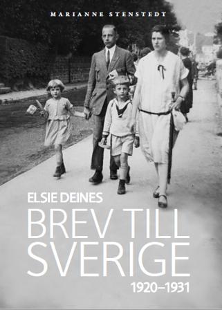 Elsie Deines brev till Sverige 1920-1931 - Bok av Marianne Stenstedt - Inbunden