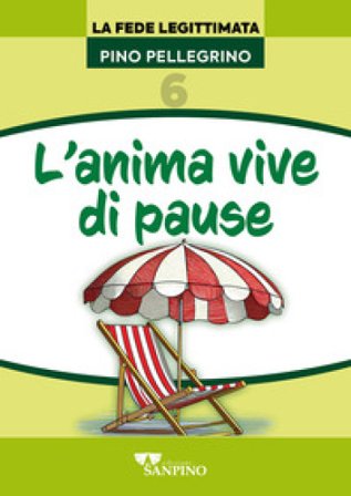 L'anima vive di pause Pino Pellegrino