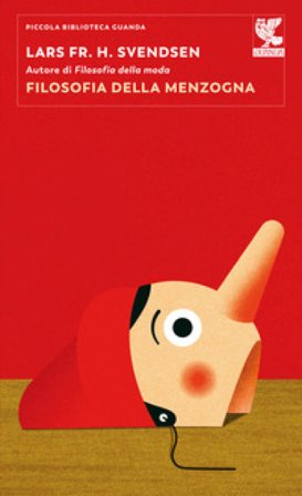 Filosofia della menzogna Lars Fr. H. Svendsen