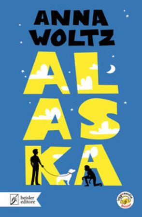Alaska. Con app Leggieascolta Beisler Anna Woltz