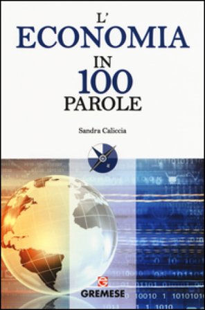 L'economia in 100 parole Sandra Caliccia
