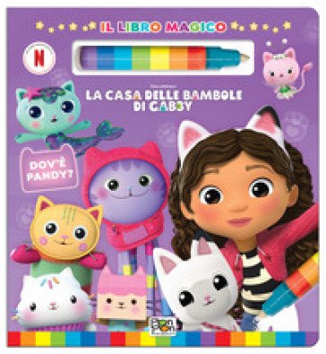 Dov'è Pandy? La casa delle bambole di Gabby. Il libro magico. Ediz. a colori. Con pennarello ad acqua Emanuela Brumana