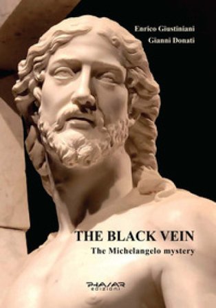 The black vein. The Michelangelo mystery Enrico Giustiniani
