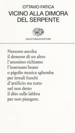 Vicino alla dimora del serpente Ottavio Fatica