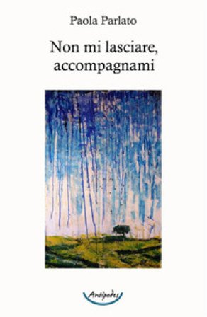 Non mi lasciare, accompagnami Paola Parlato