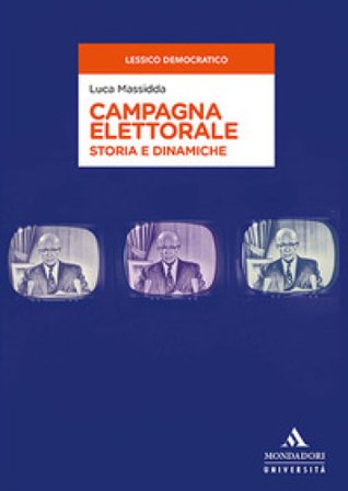 Campagna elettorale. Storia e dinamiche Luca Massidda