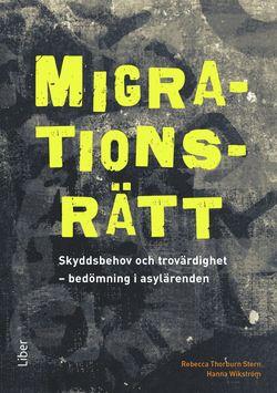 Migrationsrätt - Skyddsbehov och trovärdighet – bedömning i asylärenden, ISBN: 9789147111787