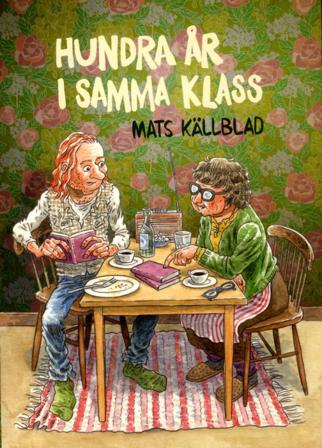Hundra år i samma klass - Bok av Mats Källblad - Danskt band