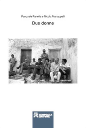 Due donne. Racconti dentro e fuori dal set di «La ciociara» di Vittorio De Sica Pasquale Panella