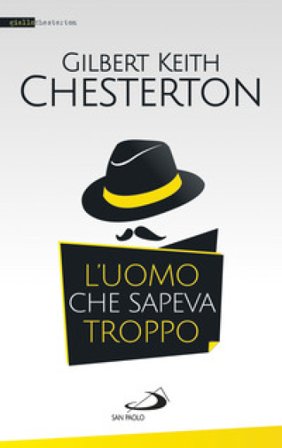 L'uomo che sapeva troppo Gilbert Keith Chesterton