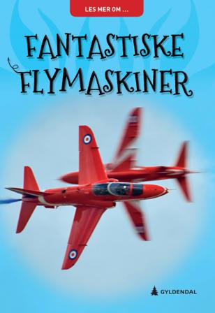 Fantastiske flymaskiner - Bok - Hardback