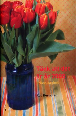 Tänk att det är år 2000 : Erikas dagbok - Bok av Rut Berggren - Inbunden