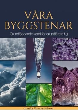 Våra byggstenar Grundläggande kemi för grundlärare, ISBN: 9789151905006