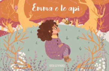 Emma e le api. Ediz. illustrata Sofia Gennaro