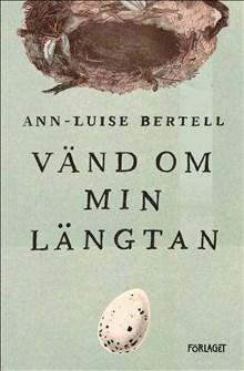 Vänd om min längtan - Bok av Ann-Luise Bertell - Danskt band