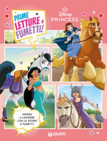 Principesse. Disney Princess. Prime letture a fumetti Walt Disney