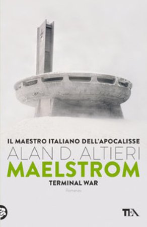 Maelstrom. Terminal war Alan D. Altieri