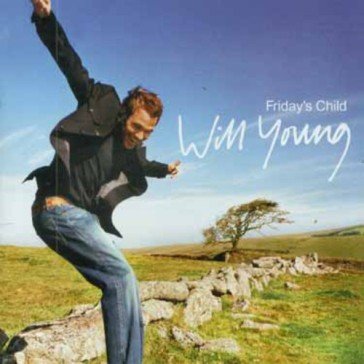 Friday's child Will Young