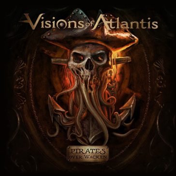 Pirates over wacken Visions Of Atlantis