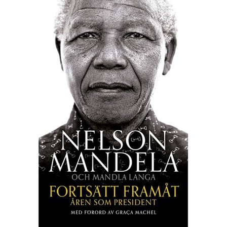 Fortsätt framåt : åren som president 9789188659033