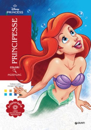 Principesse. Colori misteriosi. Disney Princess. Arteterapia. Libro da colorare per adulti. Ediz. illustrata Walt Disney