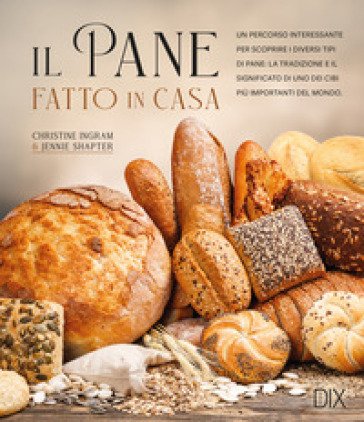 Il pane fatto in casa Christine Ingram