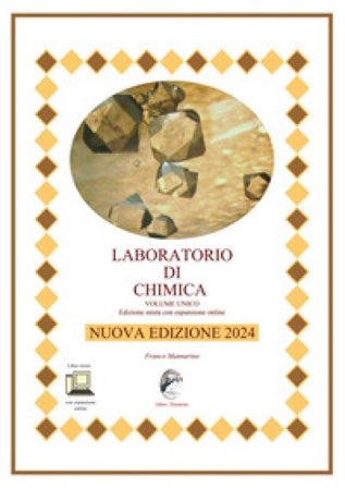 Laboratorio di chimica. Vol. unico. Nuova edizione 2024. Per le Scuole superiori. Ediz. per la scuola Franco Mannarino