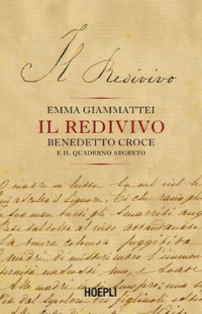 Il redivivo. Benedetto Croce e il quaderno segreto Emma Giammattei