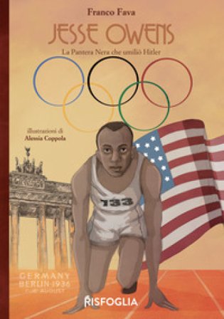 Jesse Owens. La Pantera Nera che umiliò Hitler Franco Fava