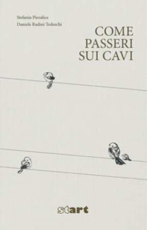 Come passeri sui cavi Stefania Pieralice