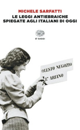 Le leggi antiebraiche spiegate agli italiani di oggi Michele Sarfatti