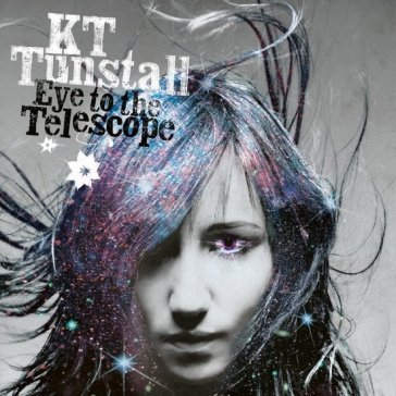 Eye to the telescope Kt Tunstall