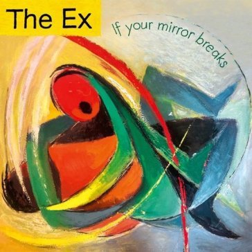If your mirror breaks The Ex