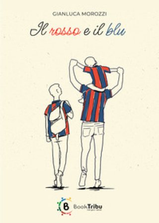 Il rosso e il blu Gianluca Morozzi