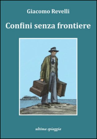 Confini senza frontiere Giacomo Revelli