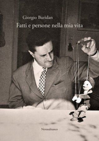 Fatti e persone nella mia vita Giorgio Buridan