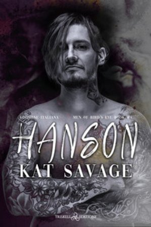 Hanson. Men of Bird's Eye. Ediz. italiana. Vol. 4 Kat Savage