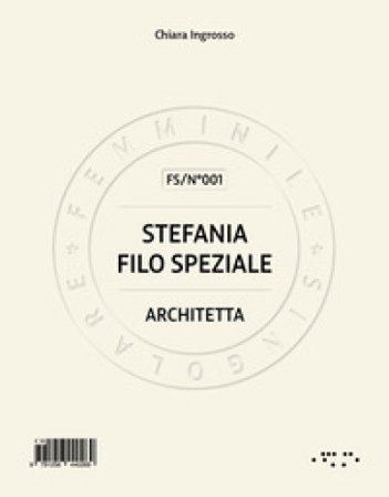 Stefania Filo Speziale. Architetta Chiara Ingrosso