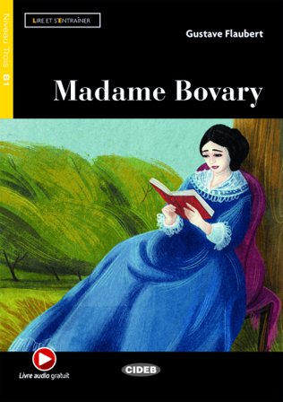 Madame Bovary. Lire et s'entraîner. B1. Con audio. Con e-book. Con espansione online Gustave Flaubert