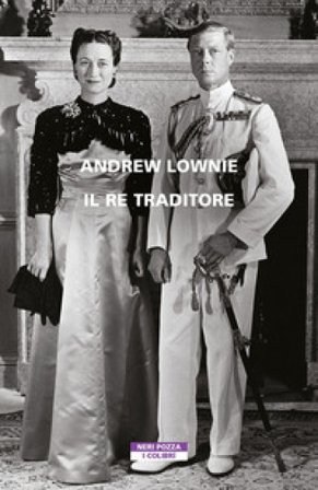 Il re traditore Andrew Lownie