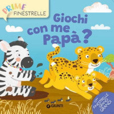 Giochi con me papà? Ediz. a colori Rosalba Troiano