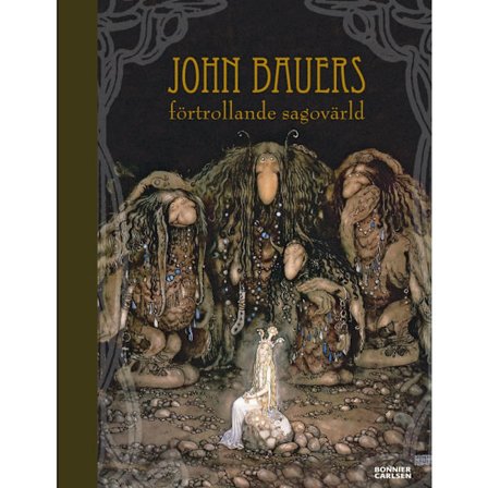 John Bauers förtrollande sagovärld (inbunden)