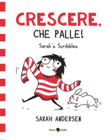Sarah's Scribbles. Crescere, che palle! Nuova ediz.. Vol. 1 Sarah Andersen