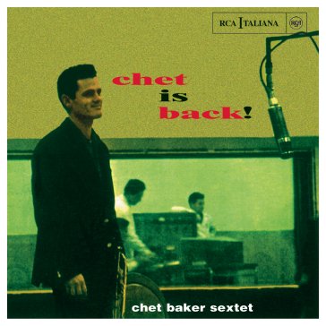 Chet is back! Chet Baker